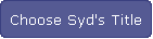 Choose Syd's Title